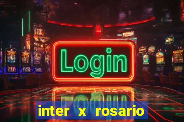 inter x rosario central onde assistir